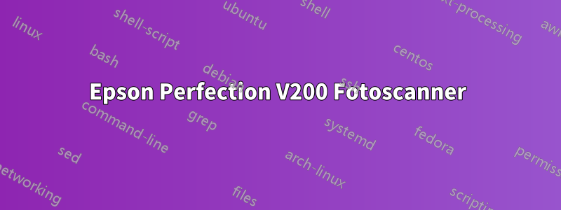 Epson Perfection V200 Fotoscanner