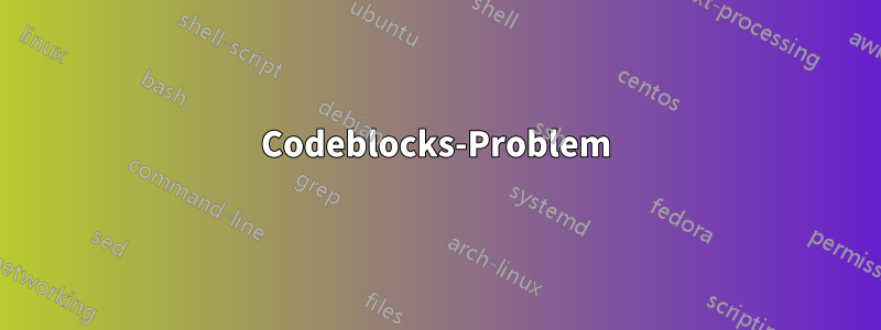 Codeblocks-Problem