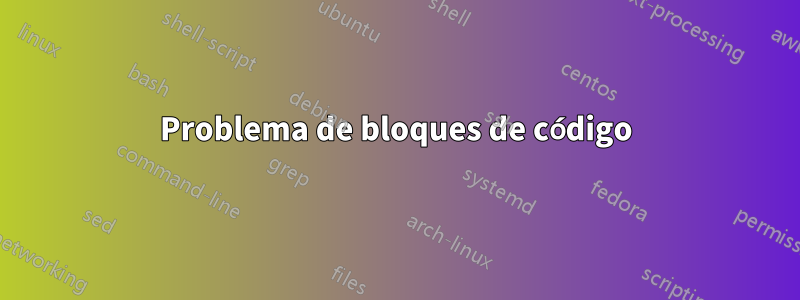 Problema de bloques de código