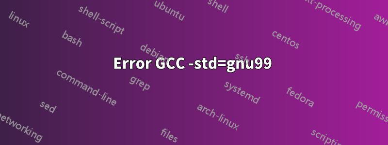 Error GCC -std=gnu99