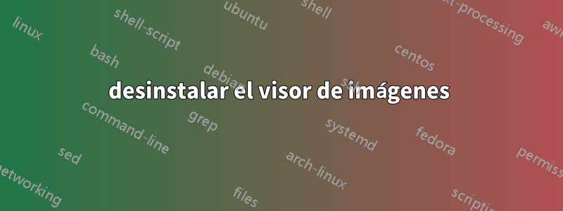 desinstalar el visor de imágenes