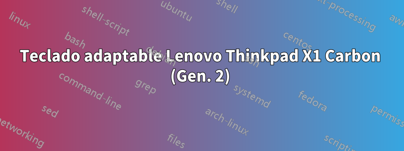 Teclado adaptable Lenovo Thinkpad X1 Carbon (Gen. 2)