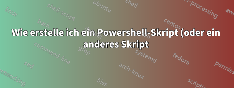 Wie erstelle ich ein Powershell-Skript (oder ein anderes Skript), um die Bildschirmauflösung zu ändern?