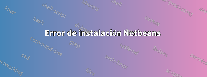 Error de instalación Netbeans