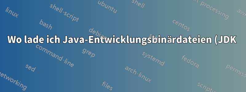 Wo lade ich Java-Entwicklungsbinärdateien (JDK) für Windows 7 64-Bit herunter?