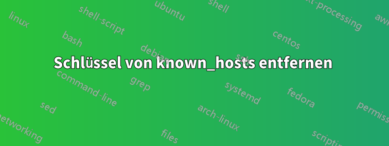 Schlüssel von known_hosts entfernen