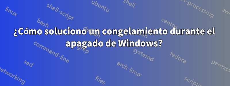 ¿Cómo soluciono un congelamiento durante el apagado de Windows?