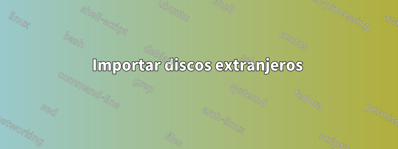 Importar discos extranjeros