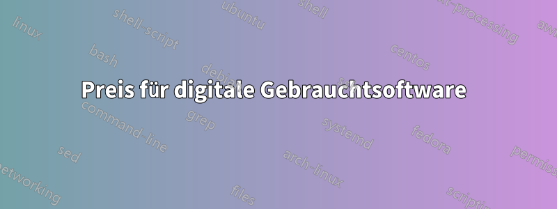 Preis für digitale Gebrauchtsoftware 