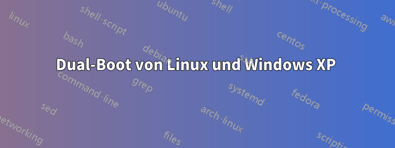 Dual-Boot von Linux und Windows XP