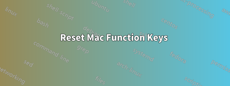 Reset Mac Function Keys