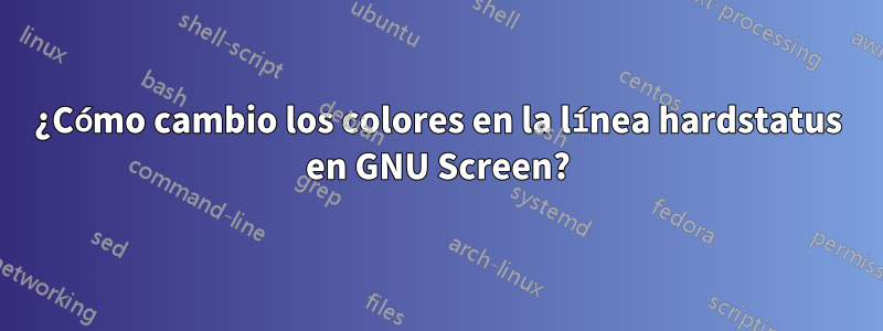 ¿Cómo cambio los colores en la línea hardstatus en GNU Screen?