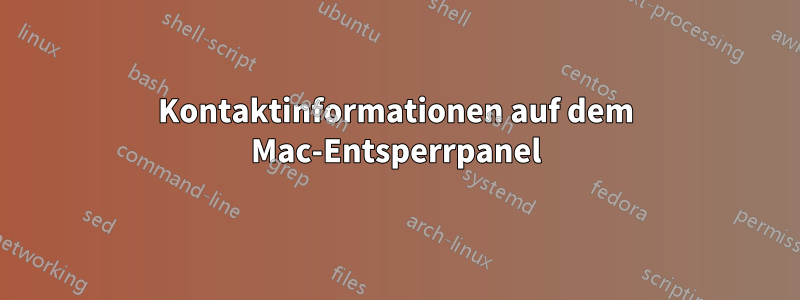 Kontaktinformationen auf dem Mac-Entsperrpanel