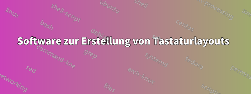 Software zur Erstellung von Tastaturlayouts 