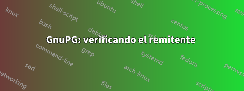 GnuPG: verificando el remitente