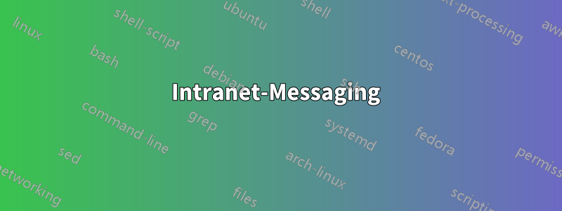 Intranet-Messaging 