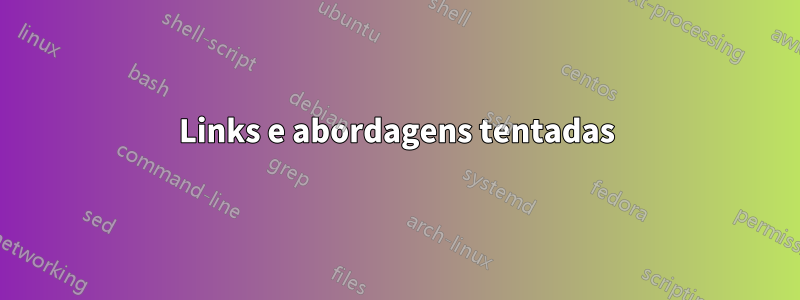 Links e abordagens tentadas
