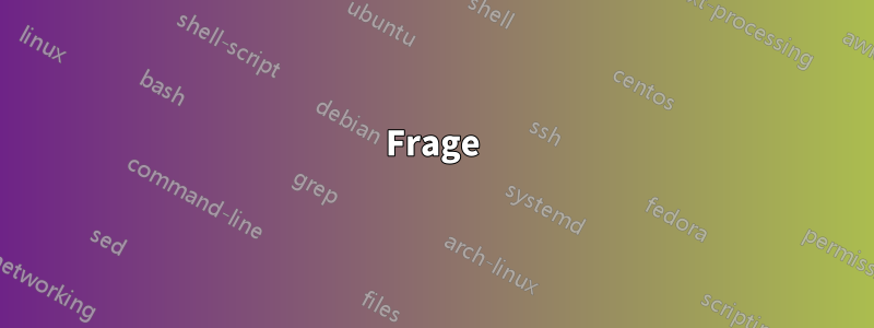 Frage