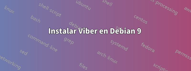 Instalar Viber en Debian 9