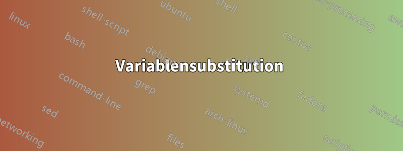 Variablensubstitution