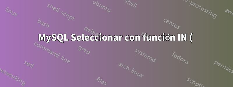 MySQL Seleccionar con función IN () con matriz bash