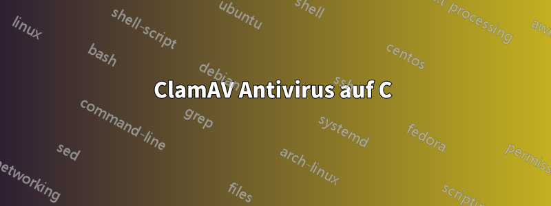 ClamAV Antivirus auf C