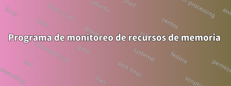 Programa de monitoreo de recursos de memoria