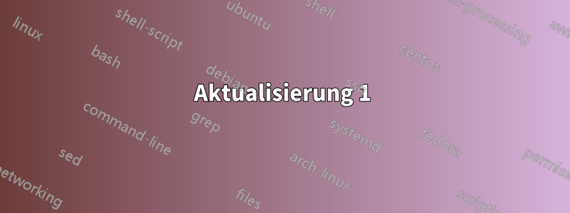 Aktualisierung 1