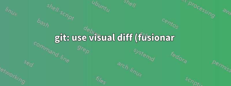 git: use visual diff (fusionar) solo cuando esté en la GUI