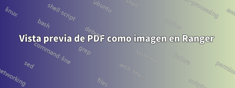 Vista previa de PDF como imagen en Ranger