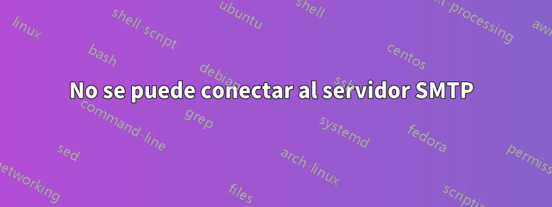 No se puede conectar al servidor SMTP 