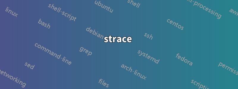 strace