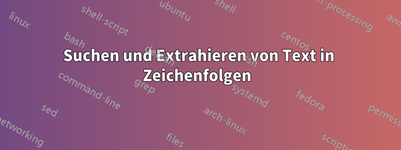 Suchen und Extrahieren von Text in Zeichenfolgen 