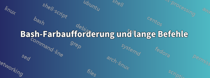 Bash-Farbaufforderung und lange Befehle