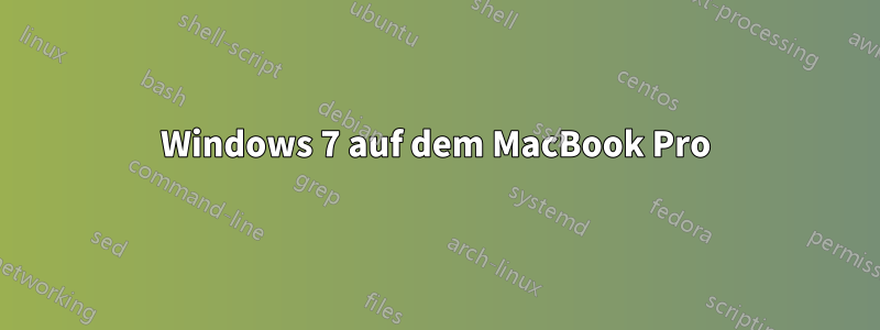 Windows 7 auf dem MacBook Pro