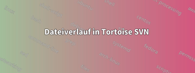 Dateiverlauf in Tortoise SVN