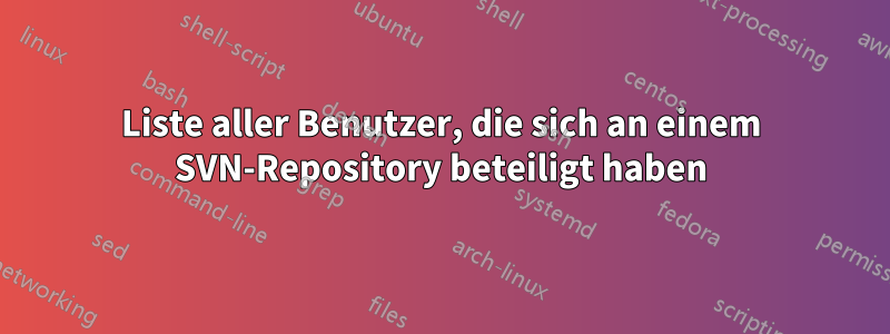 Liste aller Benutzer, die sich an einem SVN-Repository beteiligt haben