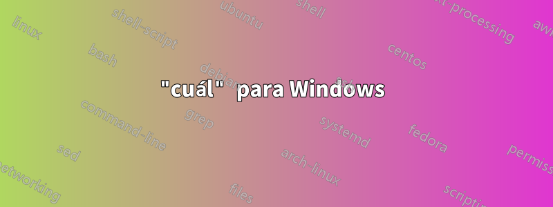 "cuál" para Windows 