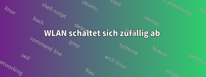 WLAN schaltet sich zufällig ab