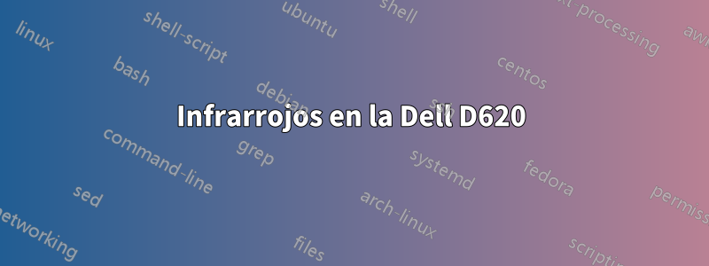 Infrarrojos en la Dell D620