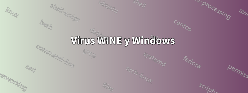 Virus WINE y Windows