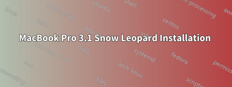 MacBook Pro 3.1 Snow Leopard Installation