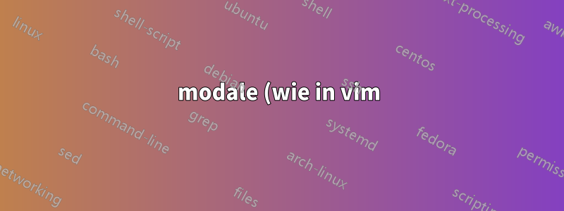 modale (wie in vim) Windows-Verwaltung für XP