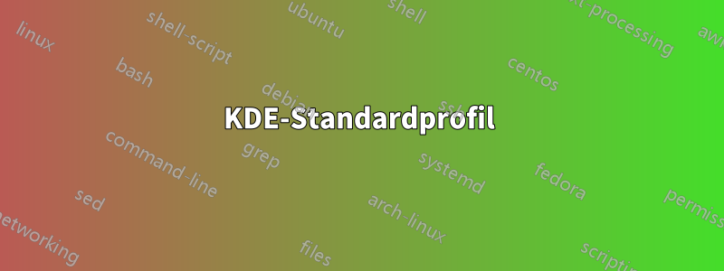 KDE-Standardprofil