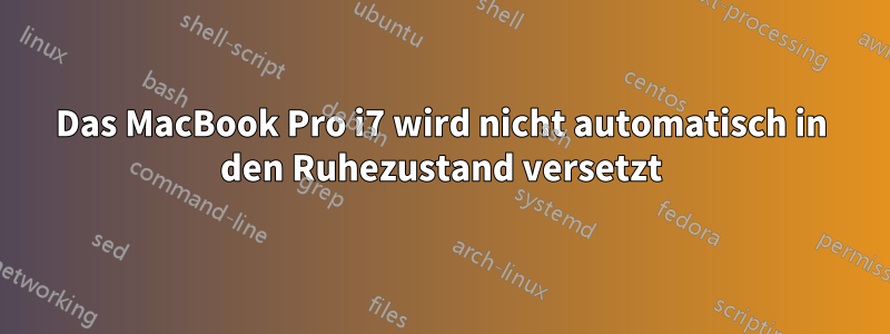 Das MacBook Pro i7 wird nicht automatisch in den Ruhezustand versetzt