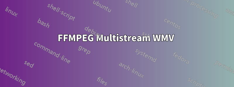 FFMPEG Multistream WMV