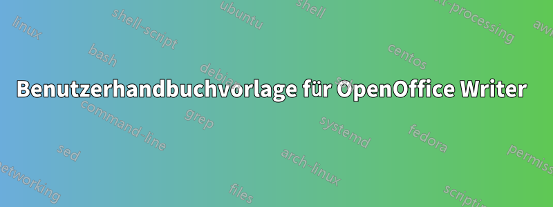 Benutzerhandbuchvorlage für OpenOffice Writer 