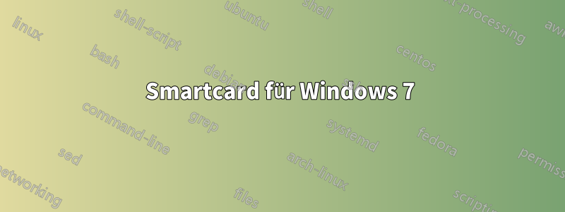 Smartcard für Windows 7