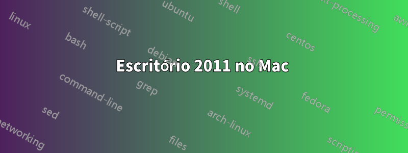 Escritório 2011 no Mac