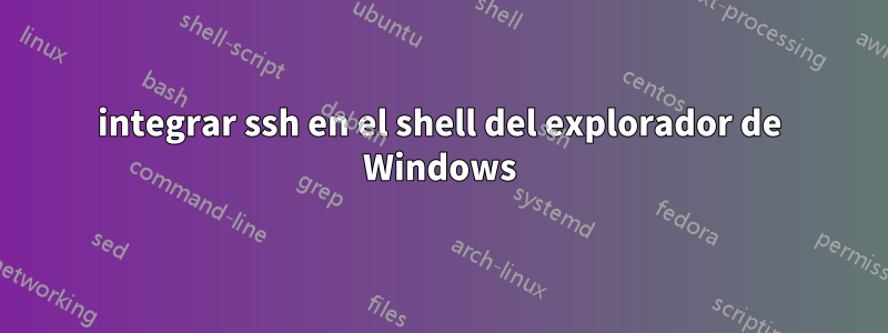 integrar ssh en el shell del explorador de Windows